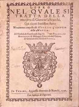 Libro nel quale si tratta della maniera di giucar a scacchi, con alcuni sottilissimi partiti by Orazio Gianutio del Mantia